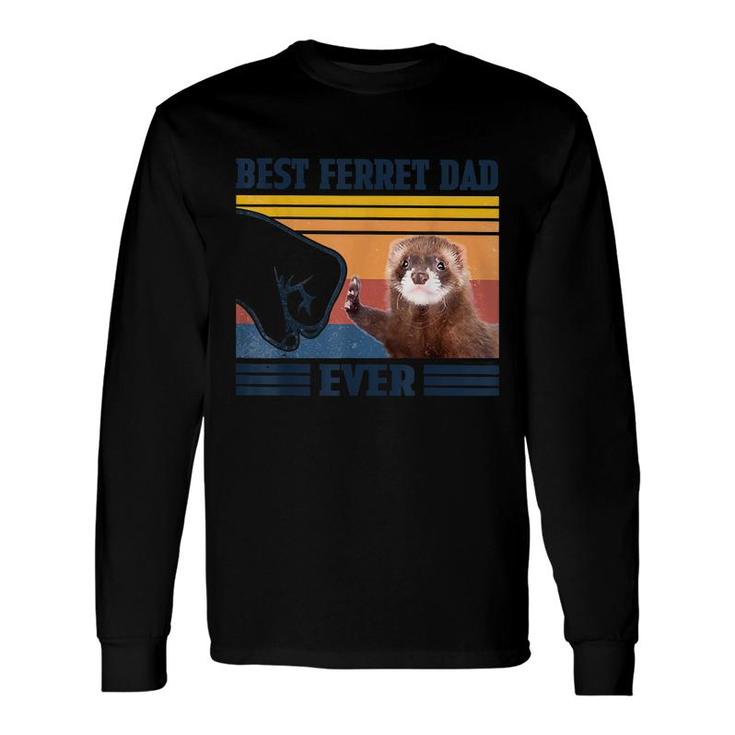 Best Ferret Dad Ever Fathers Day 2021 Long Sleeve T-Shirt