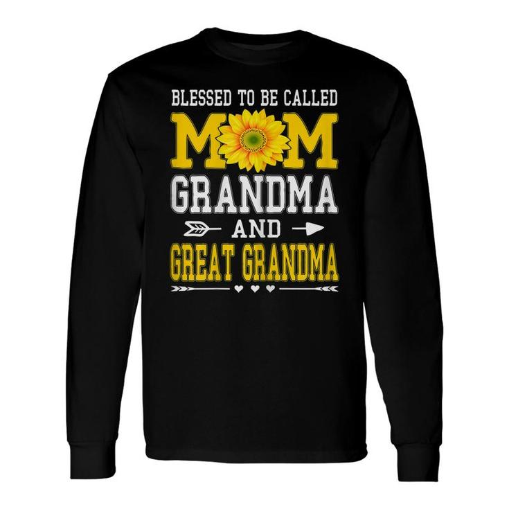 Blessed To Be Called Mom Grandma Great Grandma Long Sleeve T-Shirt