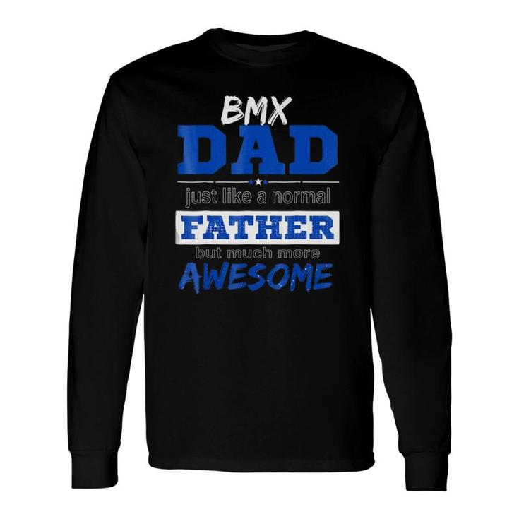 Bmx Dad Fathers Day Long Sleeve T-Shirt