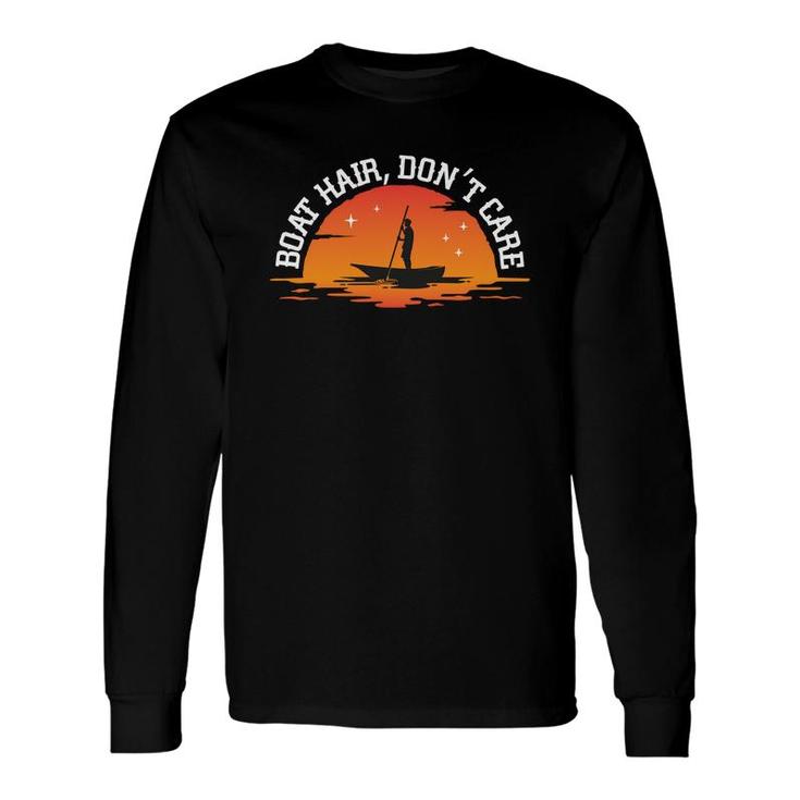 Boat Hair Dont Care Vintage Boating Retro 70S Sunset Long Sleeve T-Shirt