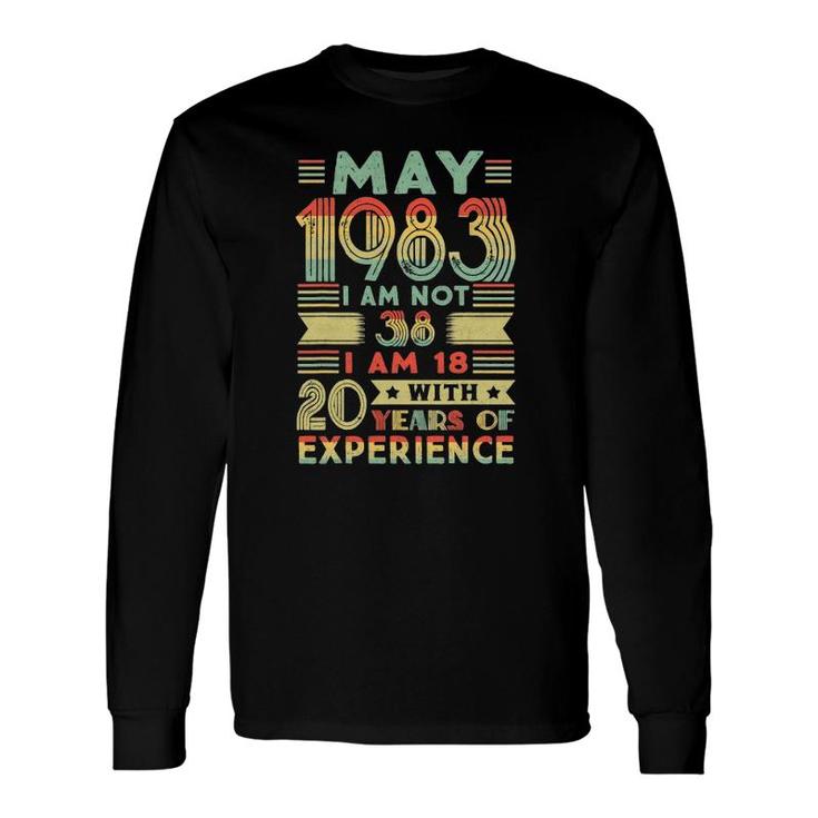 Born May 1983 38Th Birthday Made In 1983 38 Years Old Awesome Long Sleeve T-Shirt