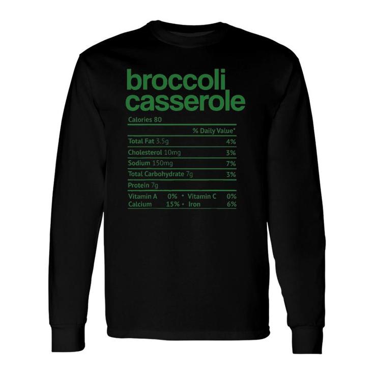 Broccoli Casserole Nutrition Facts Thanksgiving Christmas Long Sleeve T-Shirt