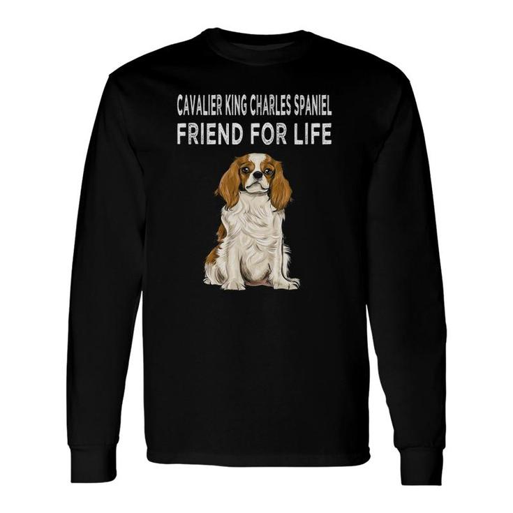 Cavalier King Charles Spaniel Friend For Life Dog Friendship Long Sleeve T-Shirt