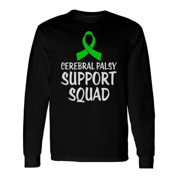 Cerebral Palsy Fight Cerebral Palsy Awareness Support Squad Long Sleeve T-Shirt