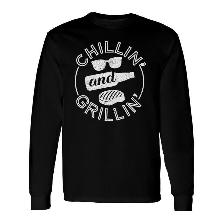 Chillin And Grillin Bbq Lover Dad Husband Grillmasters Long Sleeve T-Shirt