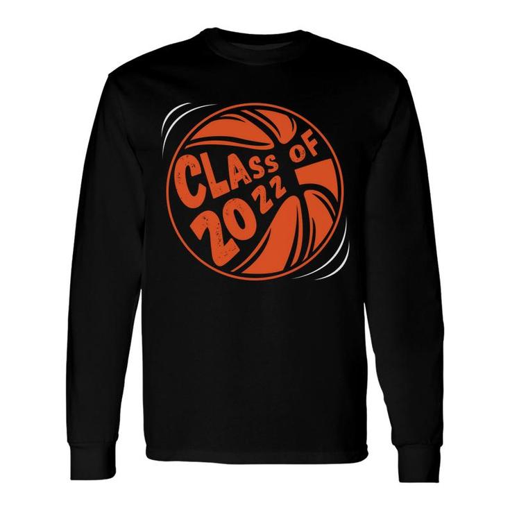 Class Of 2022 Idea High School Senior Basketball Team Long Sleeve T-Shirt