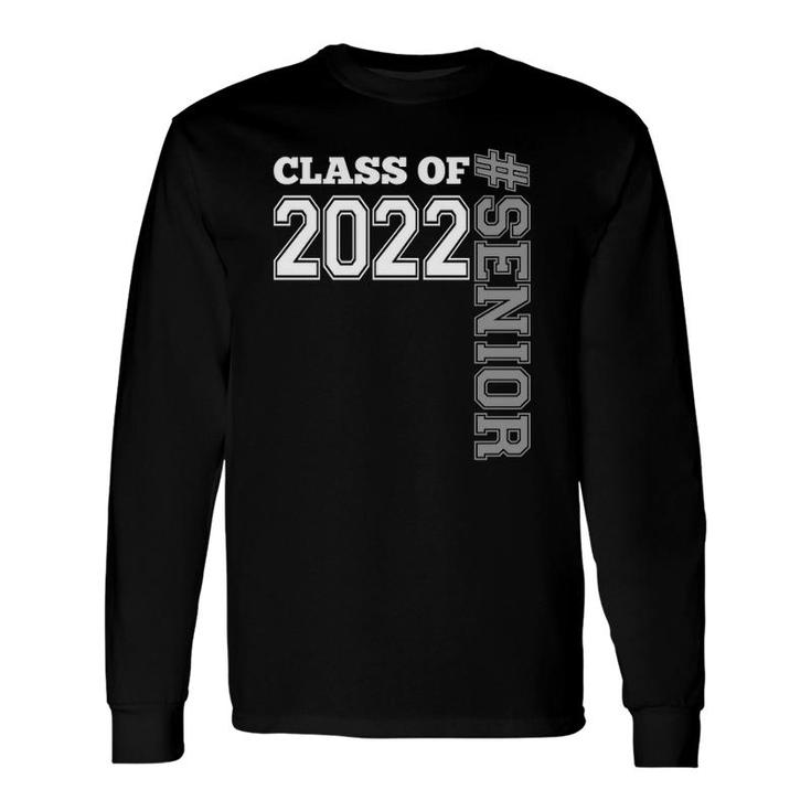 Class Of 2022 Senior Senior Graduate Of 22 Long Sleeve T-Shirt