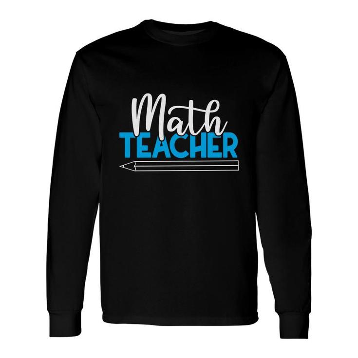 Cool Blue White Pencil Math Teacher Long Sleeve T-Shirt
