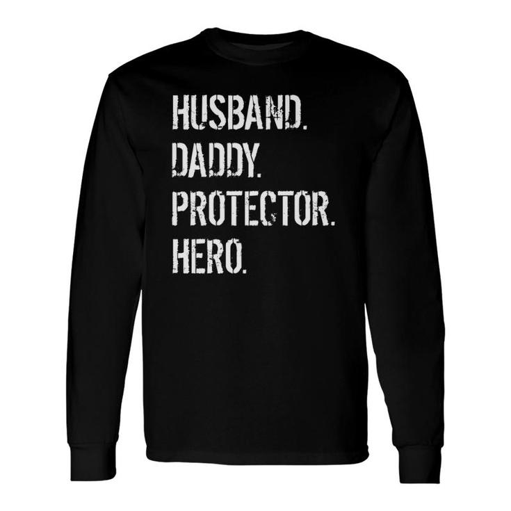 Cool Father Dad Husband Daddy Protector Hero Long Sleeve T-Shirt