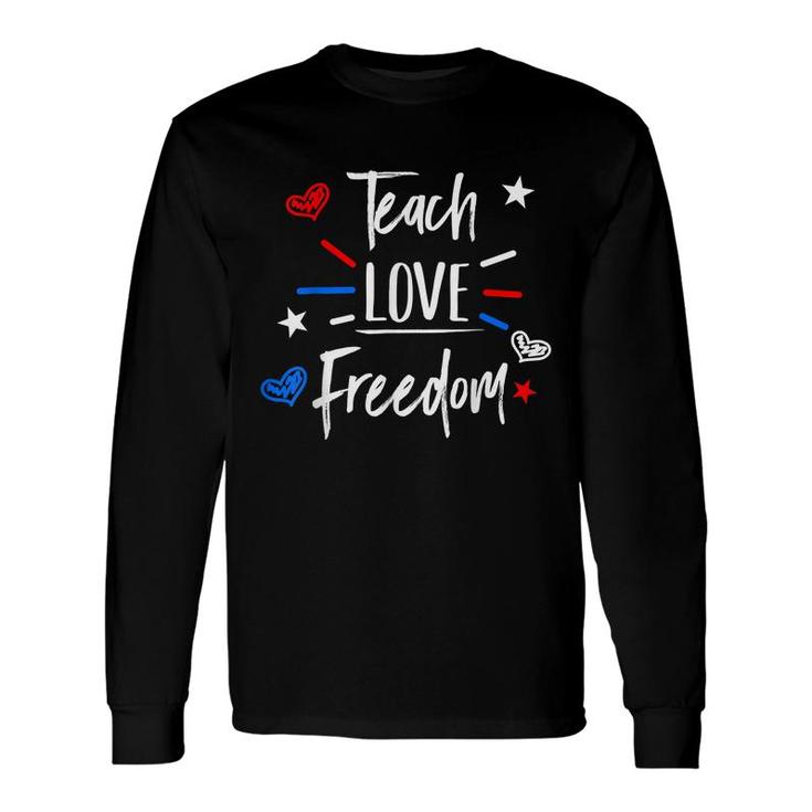 Cool Teacher Red White And Blue Patriotic 4Th Of July Long Sleeve T-Shirt