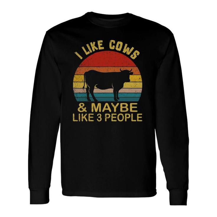 I Like Cows And Maybe Like 3 People Cow Farm Farmer Retro Long Sleeve T-Shirt