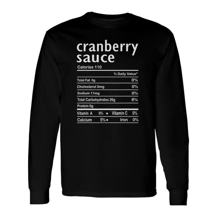 Cranberry Sauce Nutrition Facts Thanksgiving Christmas Long Sleeve T-Shirt