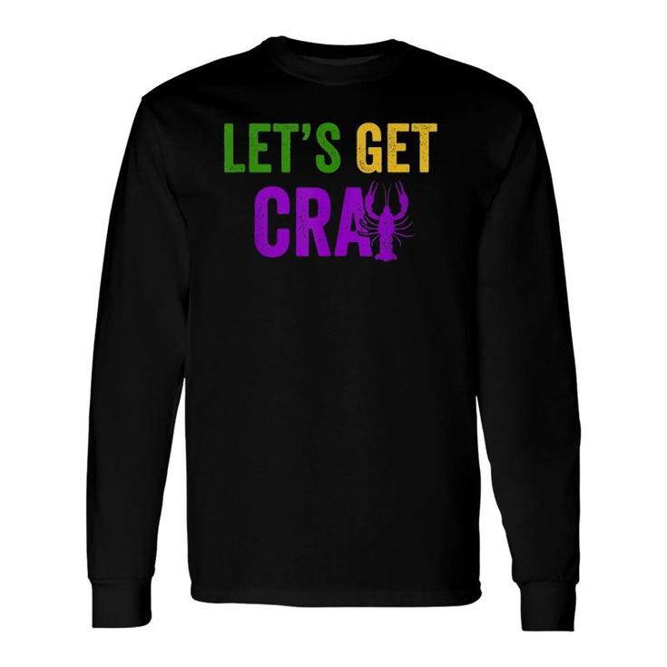 Lets Get Cray Mardi Gras Crawfish Tee Men & Women Long Sleeve T-Shirt