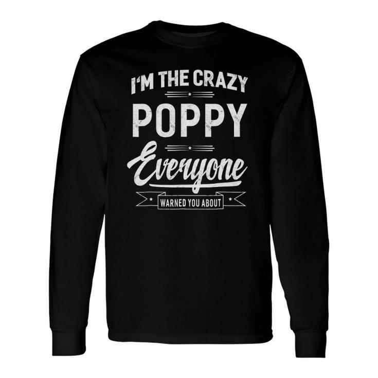 Crazy Poppy Grandpa Fathers Day Men Long Sleeve T-Shirt