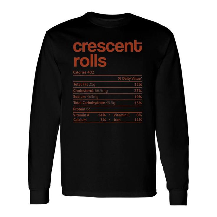 Crescent Rolls Nutrition Facts Thanksgiving Christmas Long Sleeve T-Shirt