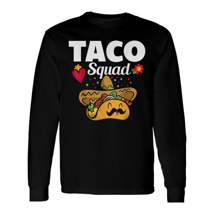 Cute Taco Squad Mexican Food Lover Long Sleeve T-Shirt