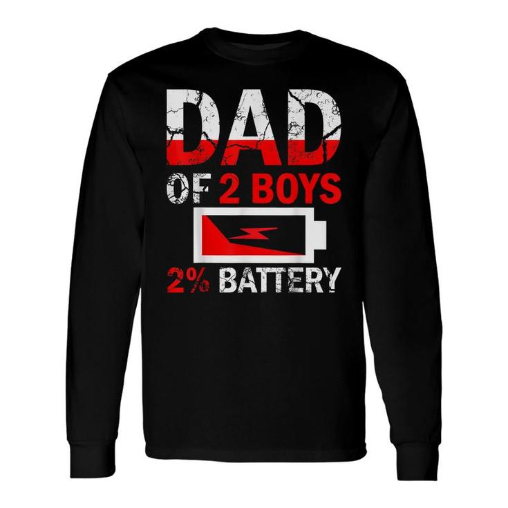 Dad Of 2 Boys Daddy Fathers Day Birthday For Men Long Sleeve T-Shirt