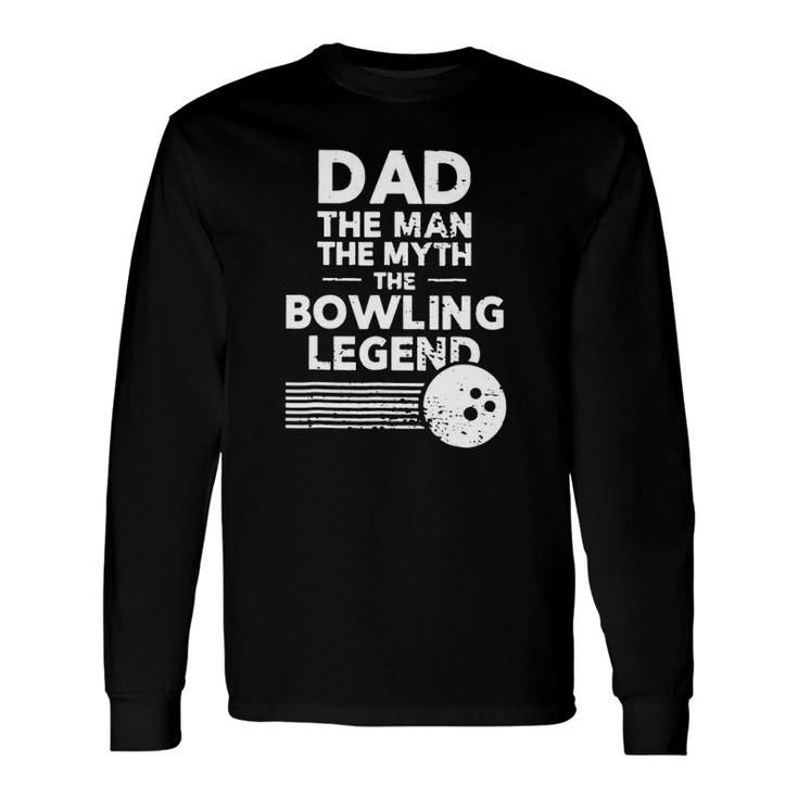Dad The Man Myth Bowling Legend Retro Vintage Bowling Ball Stripes Fathers Day Bowlers Long Sleeve T-Shirt