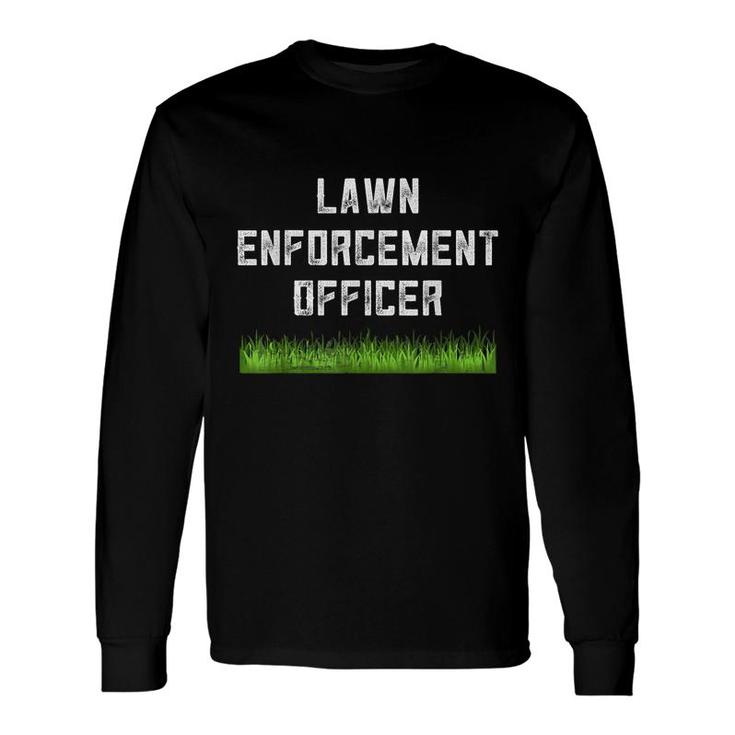 Dad From Son Lawn Enforcement Officer Dad Joke Long Sleeve T-Shirt