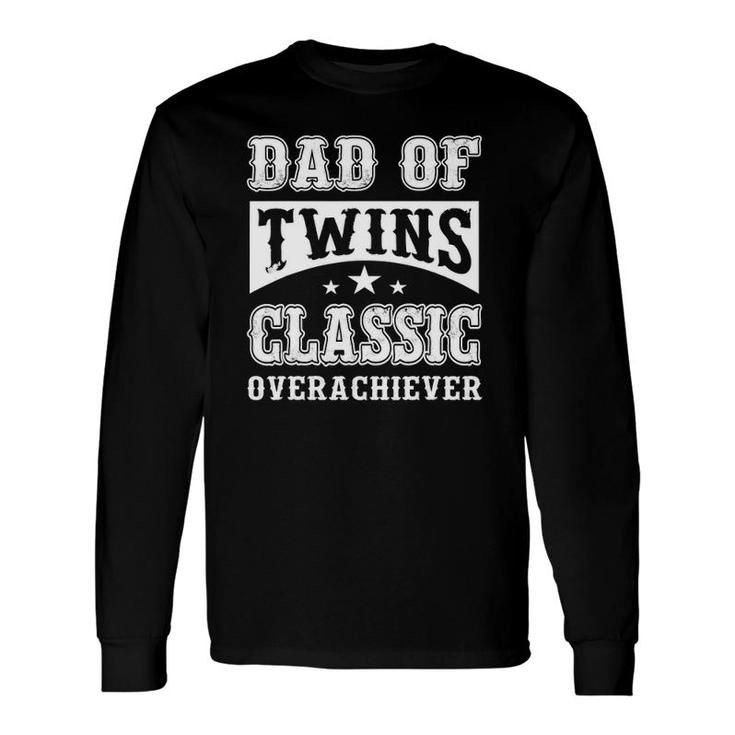 Dad Of Twins Dad To Be Fathers Day Dad Long Sleeve T-Shirt
