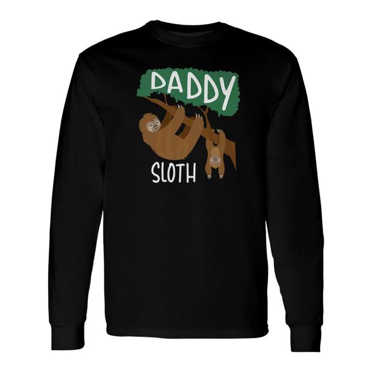 Daddy Sloth Men Zoo Animal Lovers Hilarious Long Sleeve T-Shirt