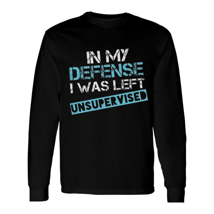 In My Defense I Was Left New Trend 2022 Long Sleeve T-Shirt