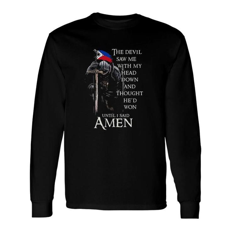 The Devil Saw Me With My Head Down And Thought He Won 2022 Long Sleeve T-Shirt