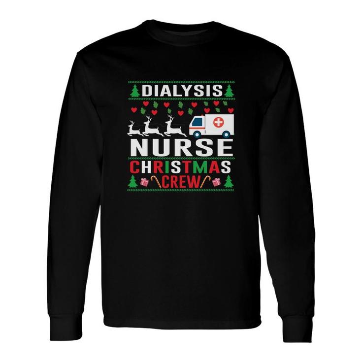 Dialysis Nurse Christmas Crew Nurse Graphics New 2022 Long Sleeve T-Shirt
