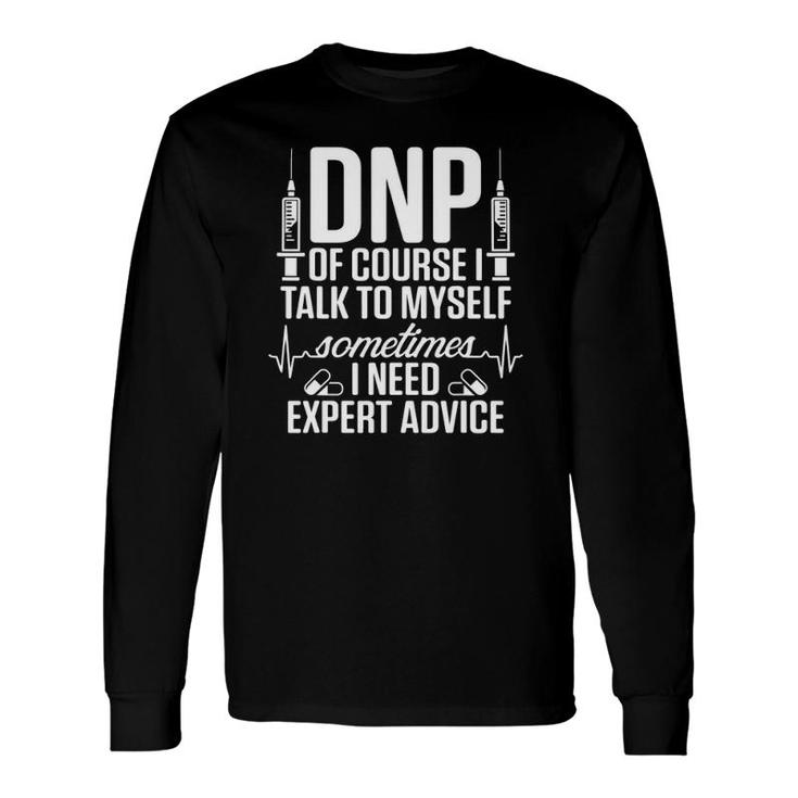 Dnp Doctor Of Nursing Practice Expert Rn Nurse Long Sleeve T-Shirt