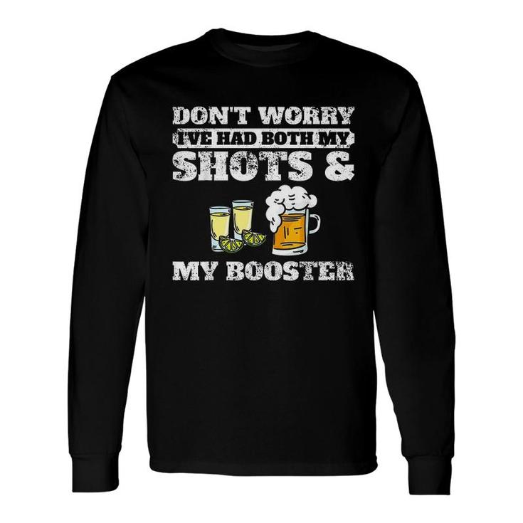 Dont Worry Ive Had Both My Shots And Booster New Mode Long Sleeve T-Shirt