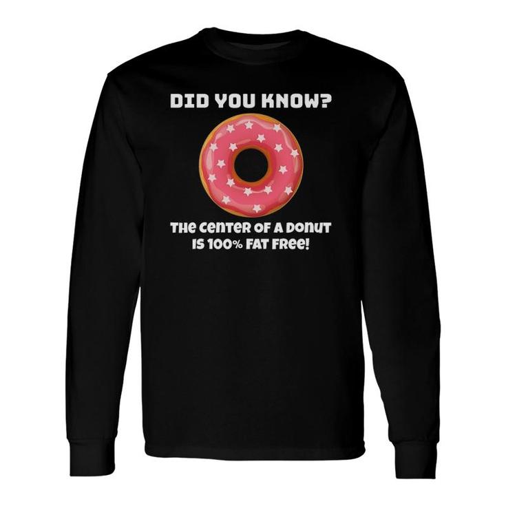 Donut Joke Pastry Shop For Donut Lovers And Fans Long Sleeve T-Shirt T-Shirt