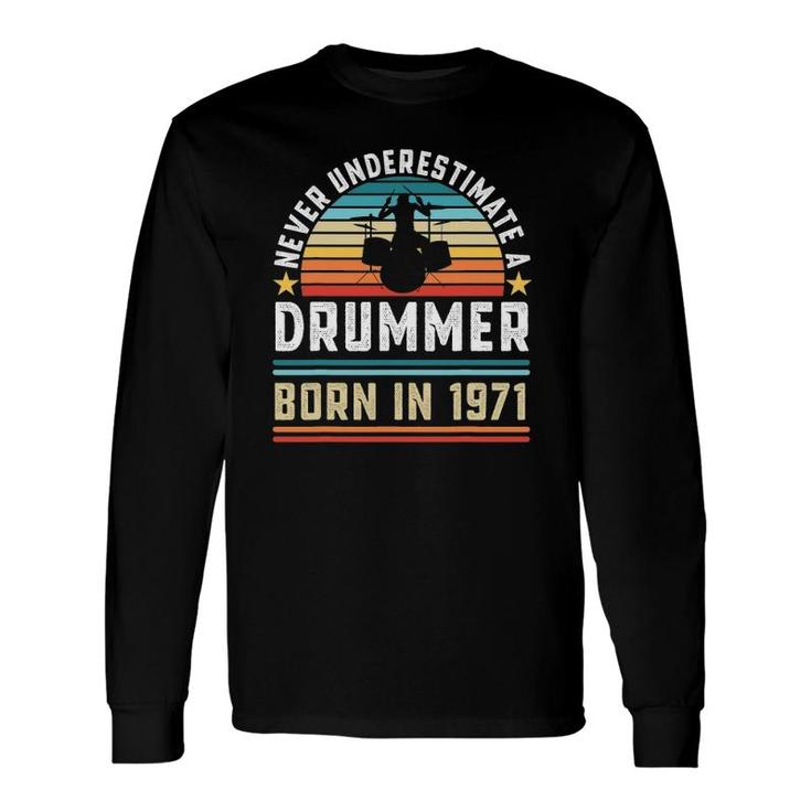 Drummer Born 1971 51St Birthday Drumming Long Sleeve T-Shirt T-Shirt