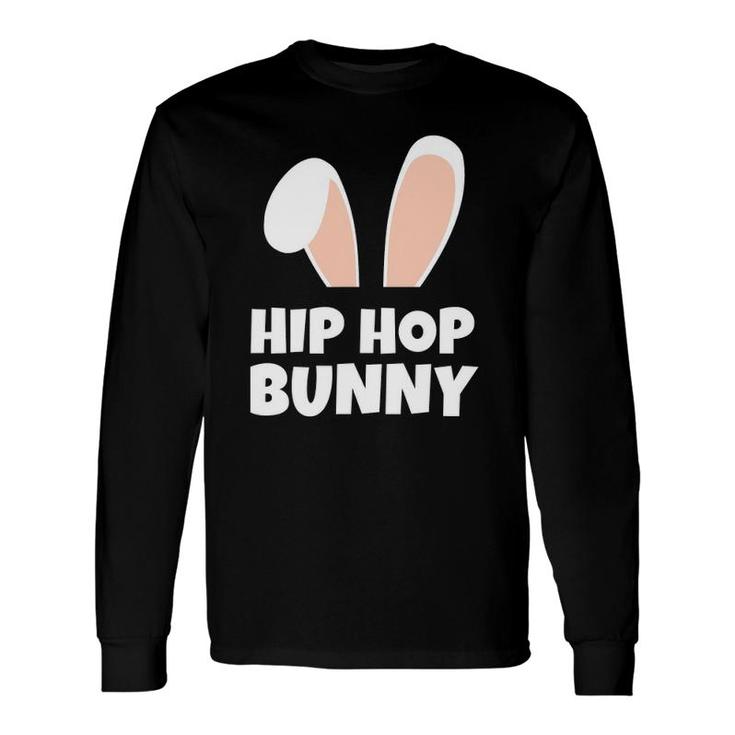 Easter Bunny Pun Cute Hip Hop Bunny Long Sleeve T-Shirt