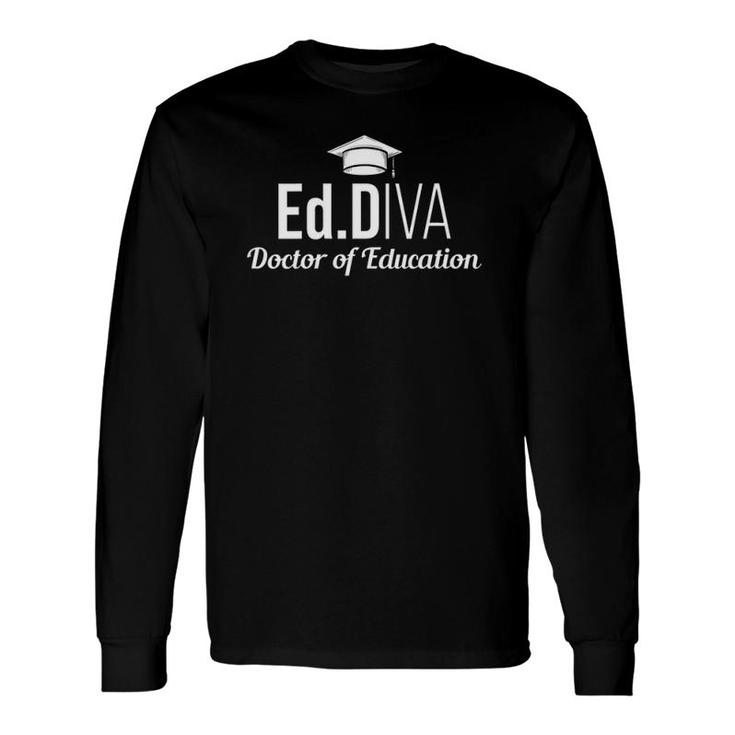 Edd Doctor Of Education EdD Diva Doctorate Graduation Long Sleeve T-Shirt