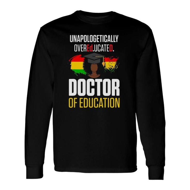 Edd Doctor Of Education Educated Doctorate Graduation Long Sleeve T-Shirt