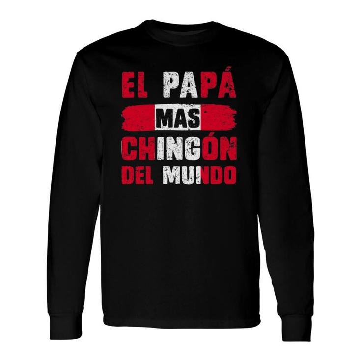 El Papá Mas Chingón Del Mundo Peru Flag Peruvian Dad Long Sleeve T-Shirt T-Shirt