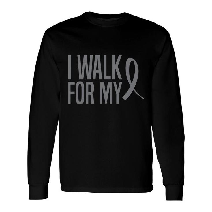 End Parkinsons Awareness I Walk For My Ribbon Long Sleeve T-Shirt
