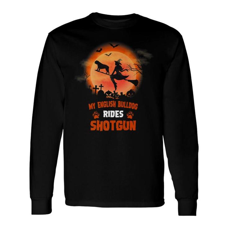 My English Bulldog Rides Shotgun Halloween Long Sleeve T-Shirt