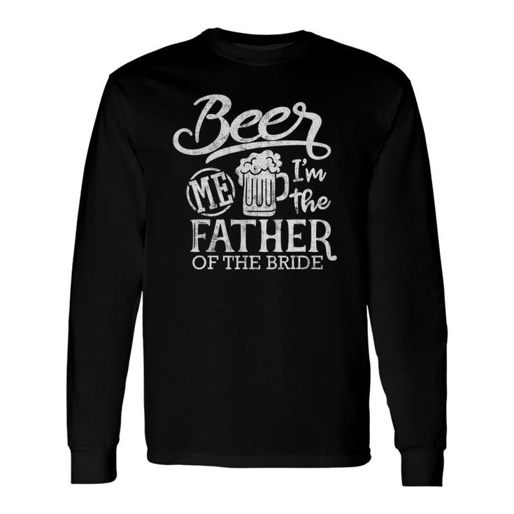 Father Of The Bride Wedding Party Proud Dad Daddy Long Sleeve T-Shirt