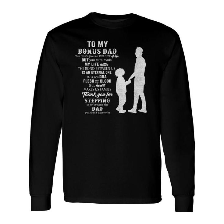 Fathers Day Bonus Dad From Daughter Son Wife Long Sleeve T-Shirt