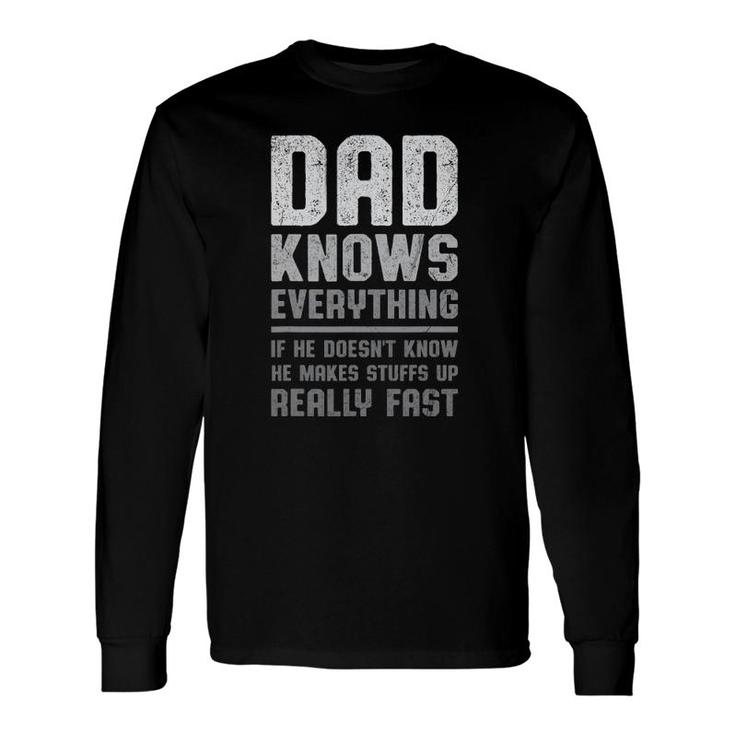 Fathers Day Dad Knows Everything Dad Joke Periodically Long Sleeve T-Shirt