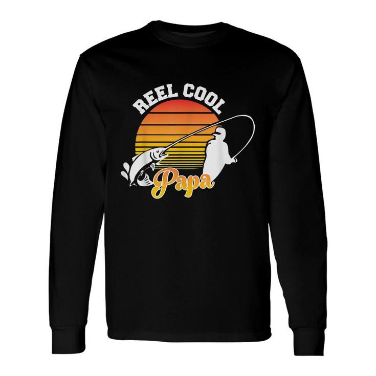 Fathers Day Reel Cool Papa Fishing Dad For Dads Long Sleeve T-Shirt