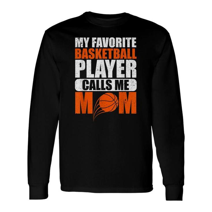 Favorite Basketball Player Mom Sport Basketball Long Sleeve T-Shirt