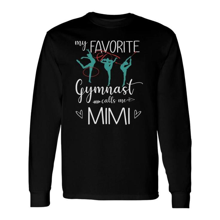 My Favorite Gymnast Calls Me Mimi Gymnastic Long Sleeve T-Shirt T-Shirt