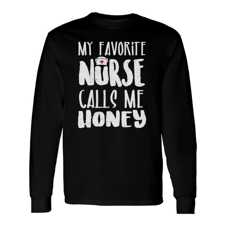 My Favorite Nurse Calls Me Honey Nursing Wife Long Sleeve T-Shirt