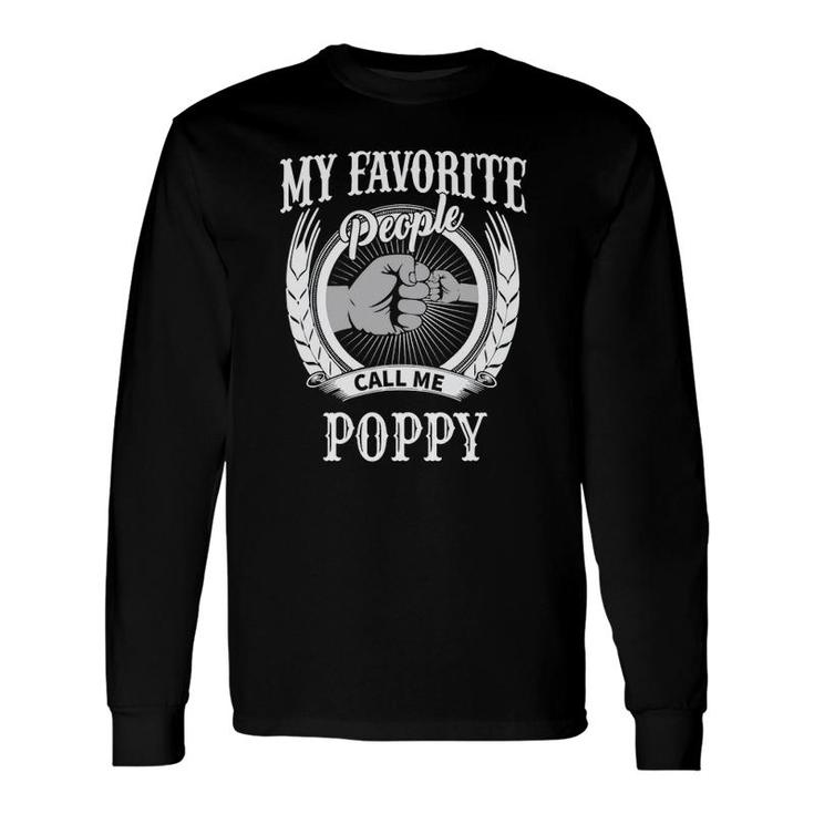My Favorite People Call Me Poppy Grandpa Long Sleeve T-Shirt T-Shirt