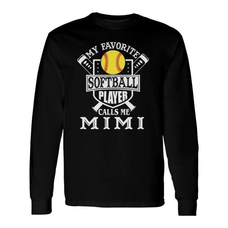 My Favorite Softball Player Calls Me Mimi Outfit Softball Long Sleeve T-Shirt