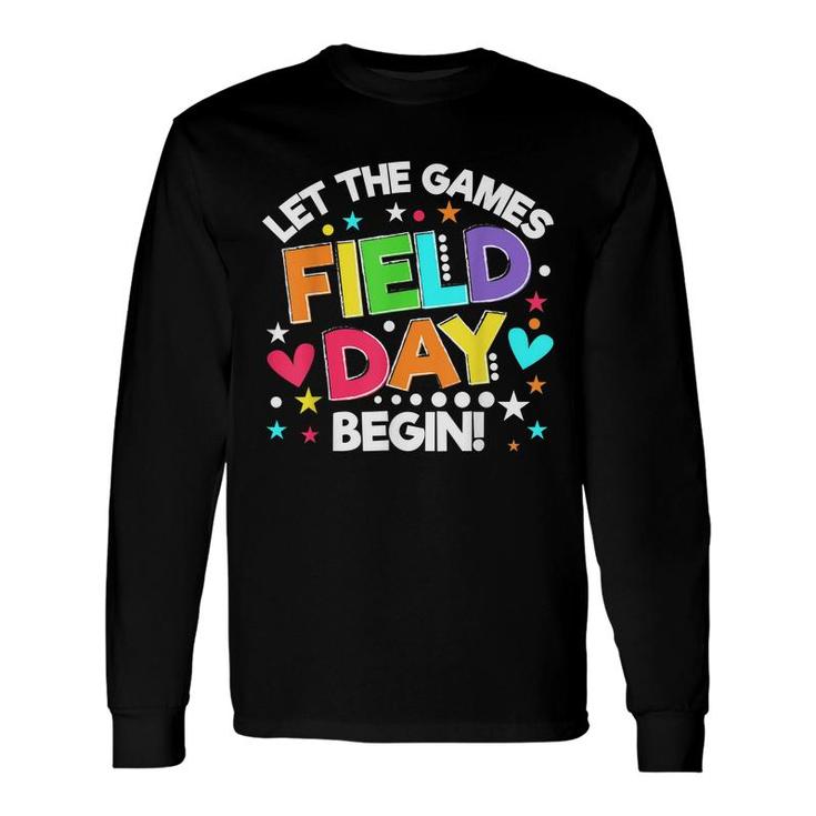 Field Day Let The Games Begin Boys Girls Teachers Long Sleeve T-Shirt