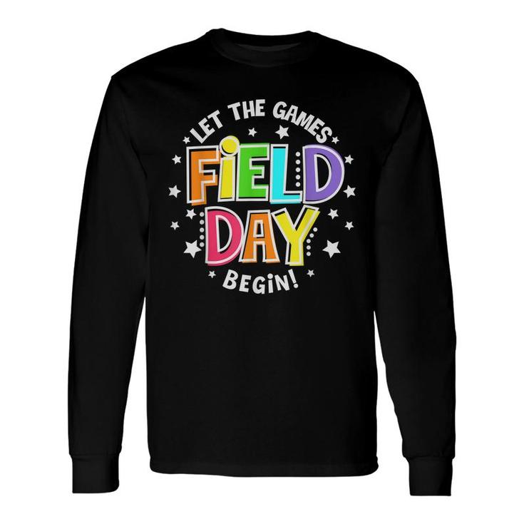 Field Day Let The Games Begin Boys Girls Teachers Long Sleeve T-Shirt T-Shirt
