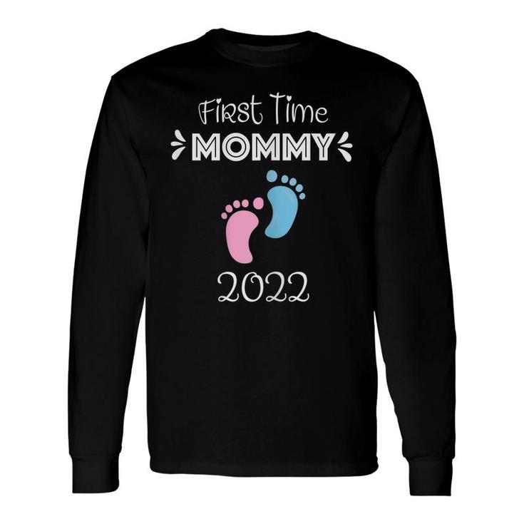 First Time Mommy 2022 New Mom Promoted To Mommy 2022 Long Sleeve T-Shirt